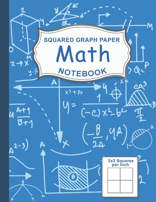 Graph Paper Math Squared Notebook: Graph Paper For Kids Large 1/2 Inch Squares - Graph Paper, Peter