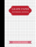 Graph Paper Notebook Journal 8.5 X 11 Inches 120 Pages: Student Math Graph Paper 1/4 Inch Squares Graphing Notebook, Grid Paper Composition Notebook, Blank Quad Ruled, Arts Photography Graphic Design Coordinate, Grid (School Notebooks, and Graph Paper Not