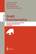 Graph Transformation: First International Conference, Icgt 2002, Barcelona, Spain, October 7-12, 2002, Proceedings