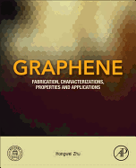 Graphene: Fabrication, Characterizations, Properties and Applications