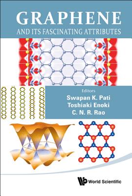 Graphene & Its Fascinating Attributes - Pati, Swapan K (Editor), and Enoki, Toshiaki (Editor), and Rao, C N R (Editor)