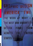 Graphic Design America 2: The Work of Many of the Best and Brightest Design Firms from across the United States