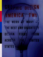 Graphic Design: America Two: Portfolios from the Best and Brightest Design Firms from Across the United States