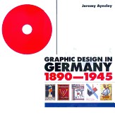 Graphic Design in Germany 1890-1945