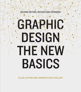 Graphic Design: The New Basics (Second Edition, Revised and Expanded)