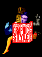 Graphic Style: From Victorian to Digital - Chwast, Seymour