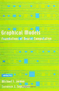 Graphical Models Foundations of Neural Computation