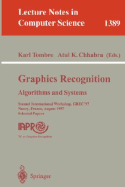 Graphics Recognition: Algorithms and Systems: Second International Workshop, Grec'97, Nancy, France, August 22-23, 1997, Selected Papers
