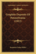 Graphite Deposits Of Pennsylvania (1912)