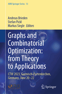 Graphs and Combinatorial Optimization: from Theory to Applications: CTW 2023, Garmisch-Partenkirchen, Germany, June 20-22