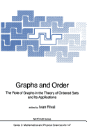 Graphs and Order: The Role of Graphs in the Theory of Ordered Sets and Its Applications