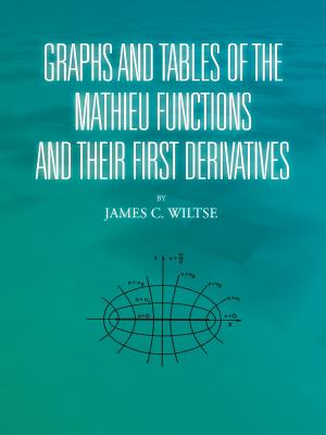 Graphs and Tables of the Mathieu Functions and Their First Derivatives - Wiltse, James C