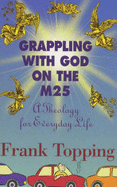 Grappling with God on the M25