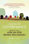 Grappling with Governance: Perspectives on the African Peer Review Mechanism