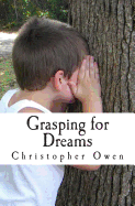 Grasping for Dreams