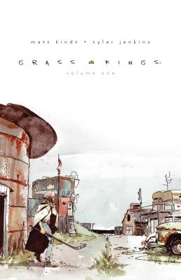 Grass Kings Vol. 1 - Kindt, Matt