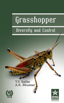 Grasshopper Diversity and Control - Sathe, T V