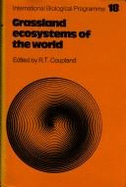 Grassland Ecosystems of the World: Analysis of Grasslands and their Uses - Coupland, R. T. (Editor)