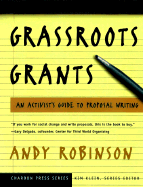 Grassroots Grants: An Activist's Guide to Proposal Writing - Robinson, Andy, and Klein, Kim