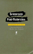 Grassroots Postmodernism: Remaking the Soil of Cultures