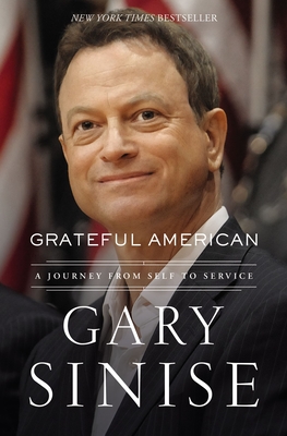 Grateful American: A Journey from Self to Service - Sinise, Gary, and Brotherton, Marcus