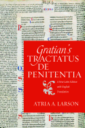 Gratian's Tractatus de Penitentia: A New Latin Edition with English Translation