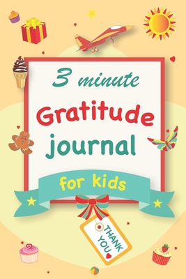 Gratitude Journal for Kids: A 90 Day gratitude journal with daily writing prompts to help kids practice gratitude and mindfulness in under 3 to 5 minutes a day - Lalgudi, Sujatha