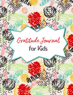 Gratitude Journal for Kids: Daily Prompts and Questions