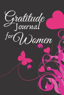Gratitude Journal for Women: 1 minute Journal to Write with Motivational Quotes 1 year Daily Gratitude Journal 6 x 9 inches, 115 pages