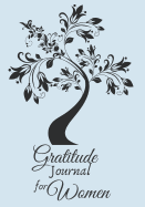 Gratitude Journal for Women: 1 minute Journal to Write with Motivational Quotes 1 year Daily Gratitude Journal 7 x 10 inches, 115 pages