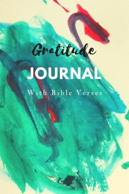 Gratitude Journal with Bible Verses: Quotes on Every Page - Holmes, Michelle J