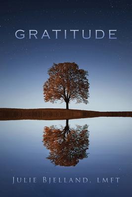 Gratitude - Bjelland Lmft, Julie