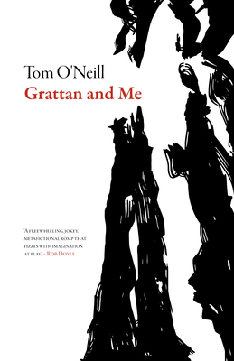 Grattan and Me - O'Neill, Tom