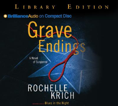 Grave Endings: A Novel of Suspense - Krich, Rochelle, and Hurst, Deanna (Read by)