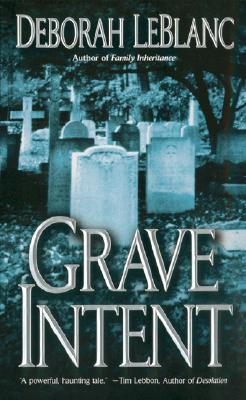 Grave Intent: Novel - LeBlanc, Deborah