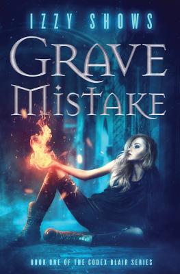 Grave Mistake - Shows, Izzy