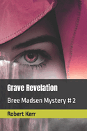 Grave Revelation: A Bree Madsen Mystery