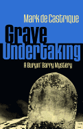 Grave Undertaking: A Buryin' Barry Mystery