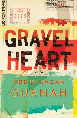 Gravel Heart: By the Winner of the Nobel Prize in Literature 2021 - Gurnah, Abdulrazak