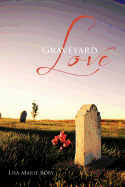 Graveyard Love - Roby, Lisa Marie