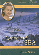 Graveyard of the Sea: Disaster Strikes, Book 4