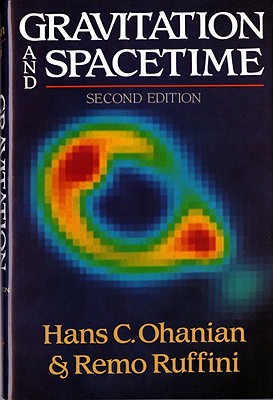 Gravitation and Spacetime - Ohanian, Hans C, and Ruffini, Remo