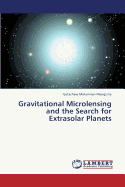 Gravitational Microlensing and the Search for Extrasolar Planets