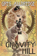 Gravity Hill: A Helena Brandywine Adventure