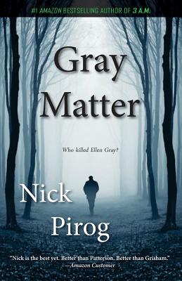 Gray Matter - Pirog, Nick