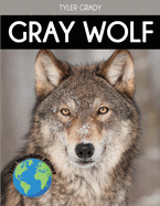Gray Wolf: Fascinating Animal Facts for Kids