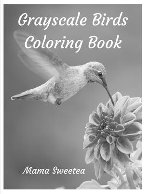 Grayscale Birds Coloring Book - Sweetea, Mama