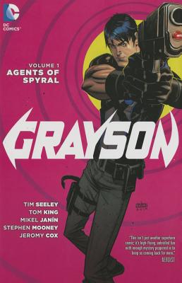 Grayson Volume 1: Agents of Spyral HC (The New 52) - Seeley, Tim, and Janin, Mikel (Artist)