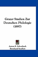 Grazer Studien Zur Deutschen Philologie (1897)