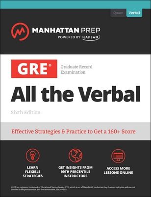 GRE All the Verbal: Effective Strategies & Practice from 99th Percentile Instructors - Manhattan Prep
